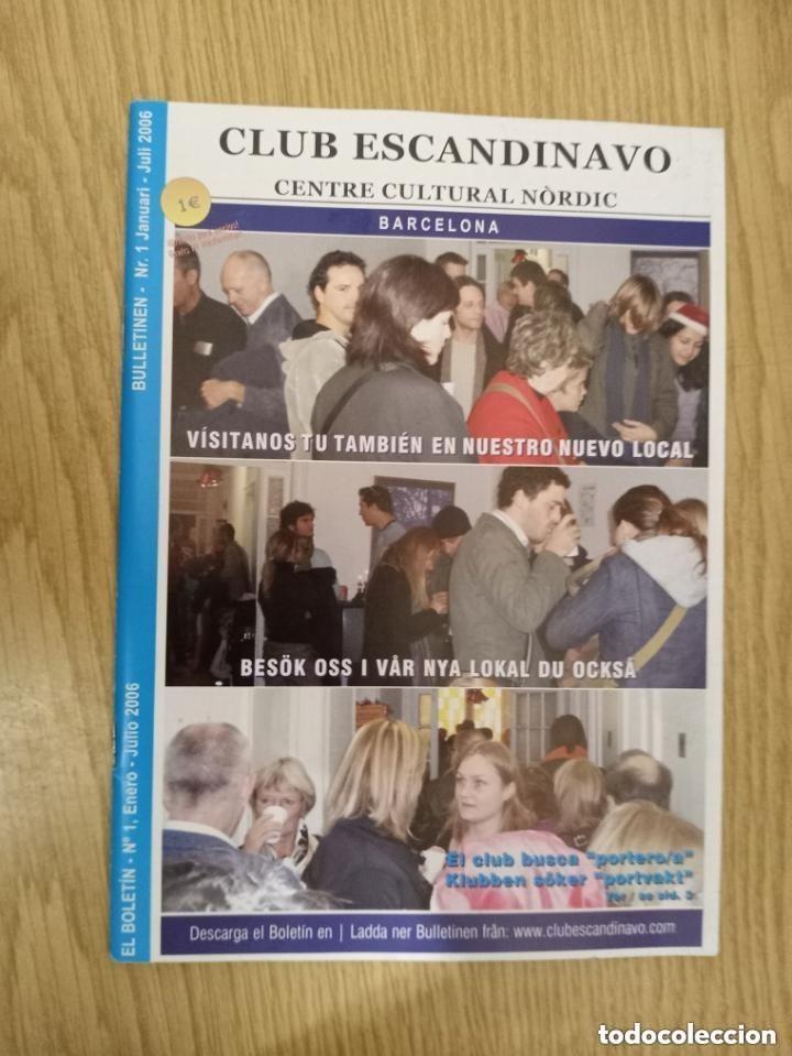 Collection Magazines and Newspapers: BOLETIN INFORMATIVO N 1 - ENERO JULIO 2006 - CLUB ESCANDINAVO BARCELONA .