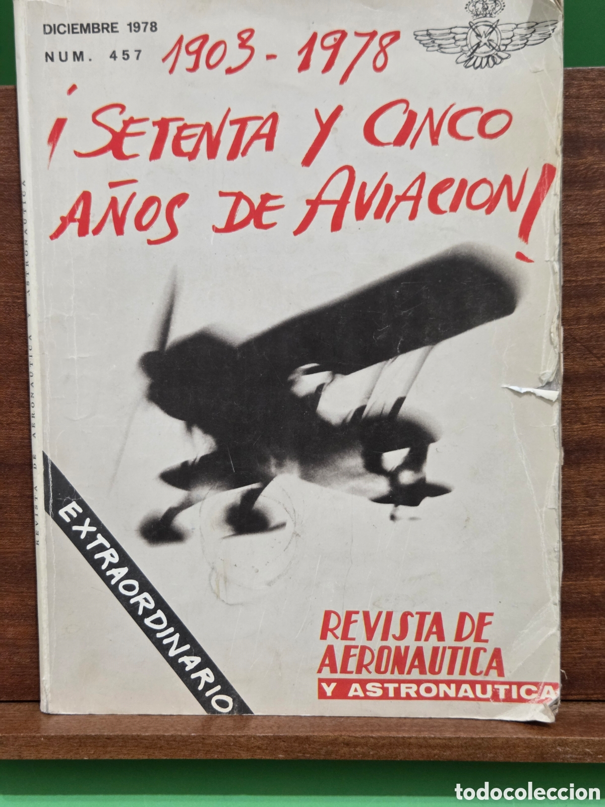 Coleccionismo de Revistas y Peri&oacute;dicos: &rdquo;&rdquo;1903-1978...&iexcl;&iexcl;SETENTA Y CINCO A&Ntilde;OS DE AVIACI&Oacute;N!!&rdquo;&rdquo;...REVISTA DE AERON&Aacute;UTICA Y ASTRONAUTICA..N &deg;457