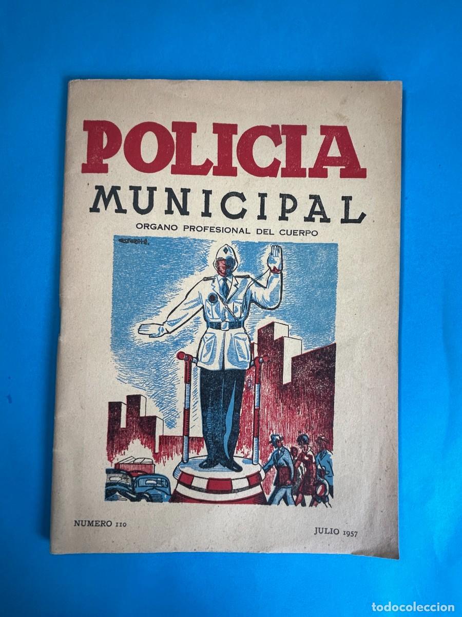 Collectionnisme de Revues et Journaux: REVISTA POLICIA MUNICIPAL 110 JULIO 1957 - VALENCIA PALMA BADAJOZ SAN FERNANDO CALASPARRA MOLINA