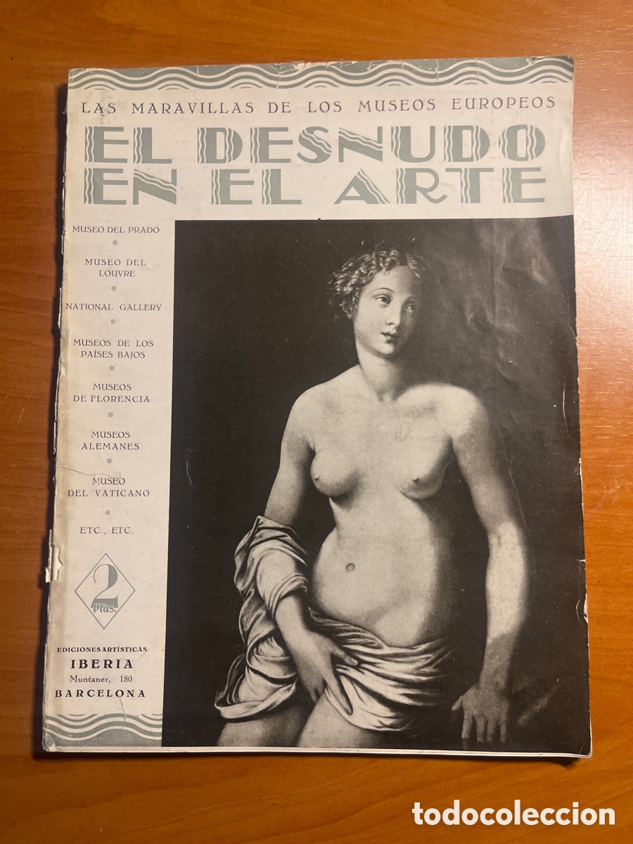 Coleccionismo de Revistas y Peri&oacute;dicos: EL DESNUDO EN EL ARTE. LAS MARAVILLAS DE LOS MUSEOS EUROPEOS, (ED. ART&Iacute;STICAS IBERIA A&Ntilde;OS 20)