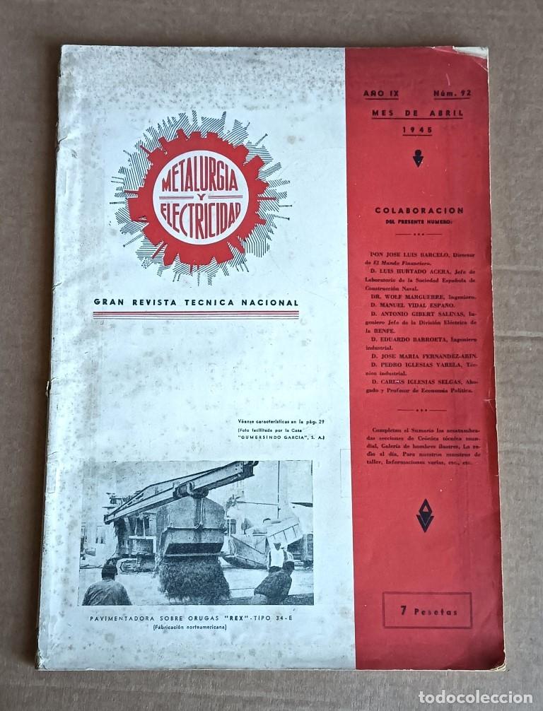 Coleccionismo de Revistas y Peri&oacute;dicos: METALURGICA Y ELECTRICIDAD - mes de abril de 1945 - A&ntilde;o IX num 92
