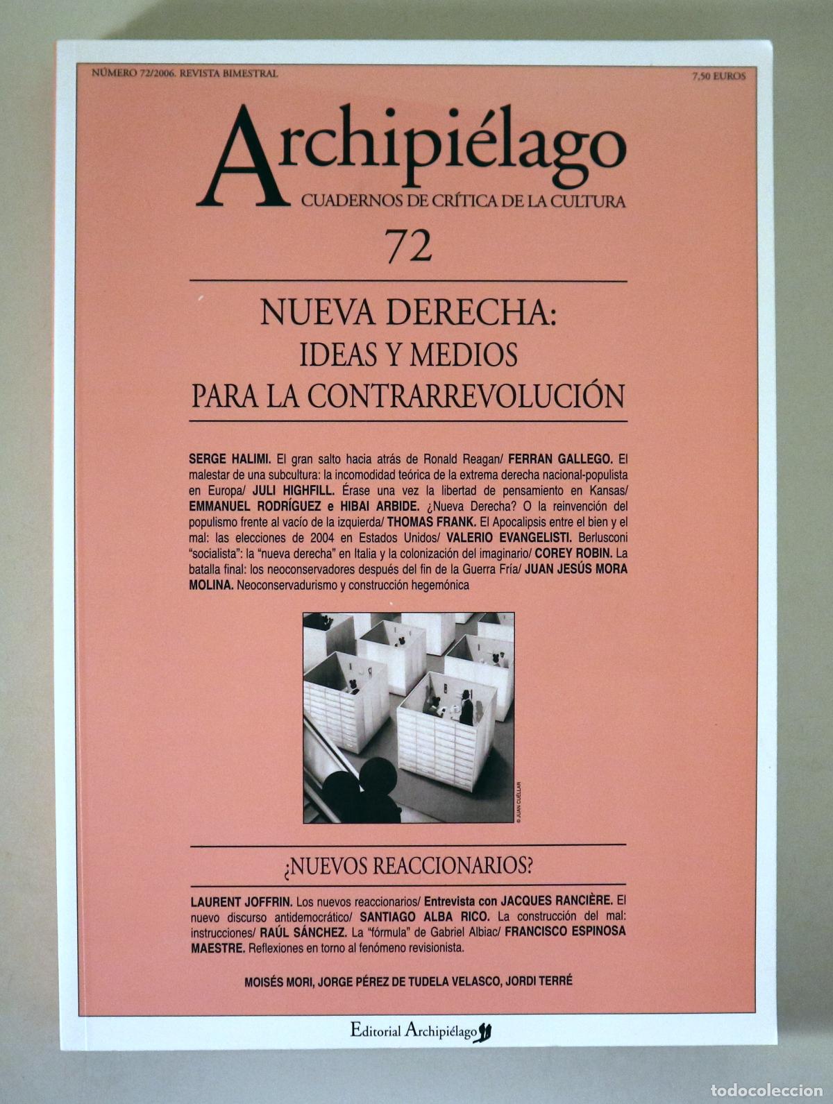 Collezionismo di Riviste e Giornali: (Halimi, Serge - Gallego, Ferran - Ranci&egrave;re, J.) - ARCHIPI&Eacute;LAGO N&ordm; 72: NUEVA DERECHA: Ideas y medios