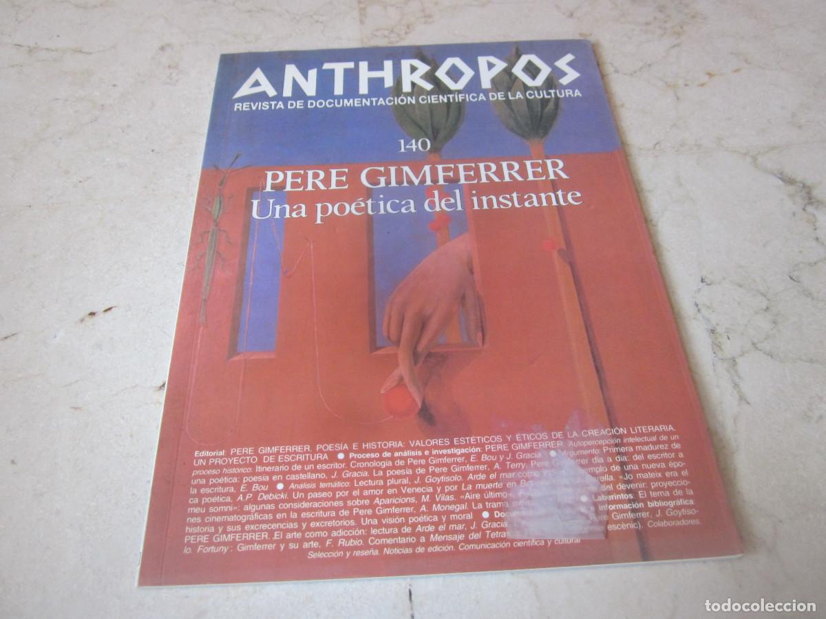 Coleccionismo de Revistas y Peri&oacute;dicos: REVISTA ANTHROPOS N&ordm; 140 - ENERO 1993 - PERE GIMFERRER UNA POETICA DEL INSTANTE