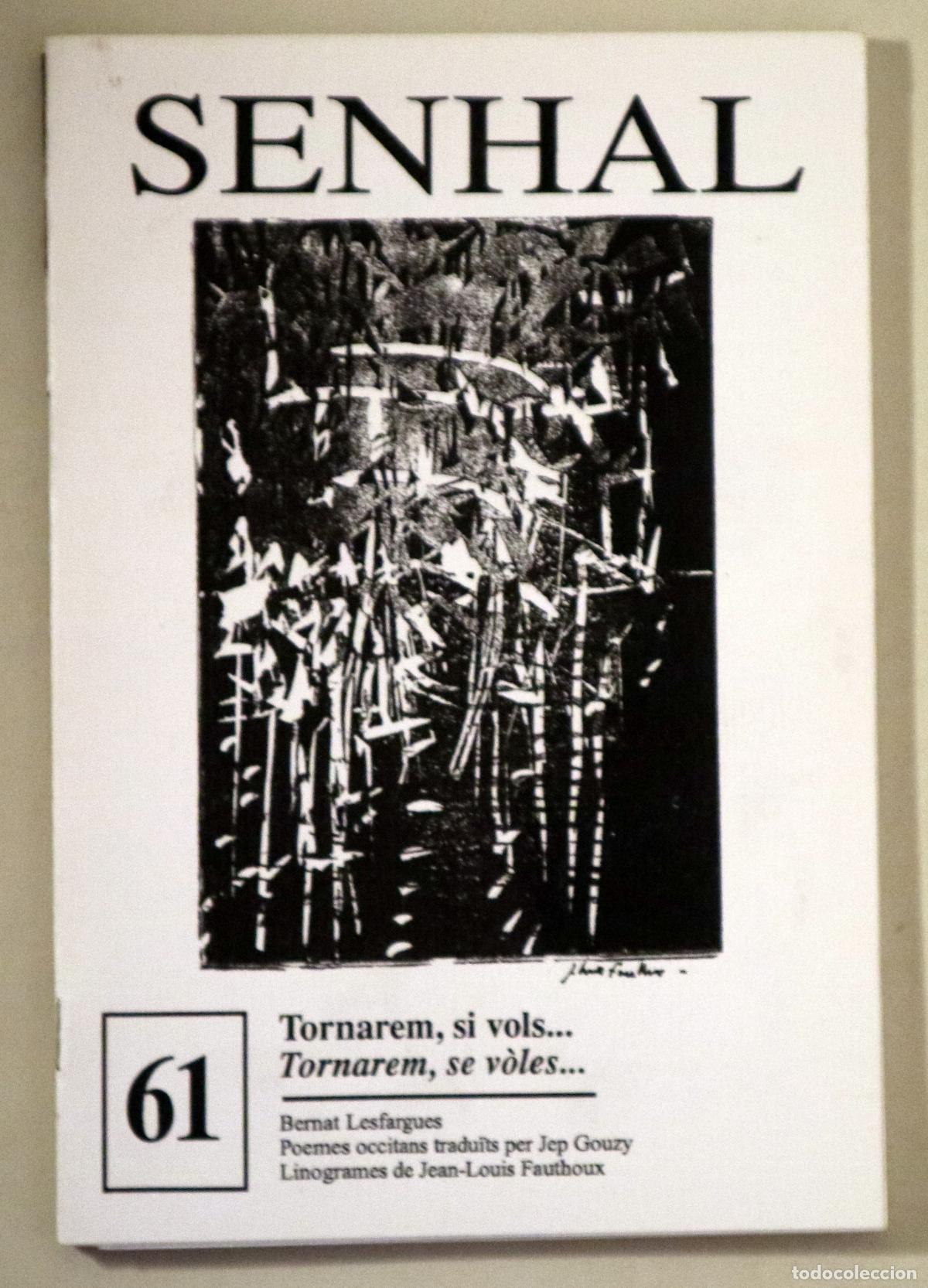 Sammeln von Zeitschriften und Zeitungen: LESFARGUES, Bernat - FAUTHOUX, Jean-Louis - SENHAL N&ordm; 61: TORNAREM, SI VOLS / TORNAREM, SE V&Ograve;LES - G