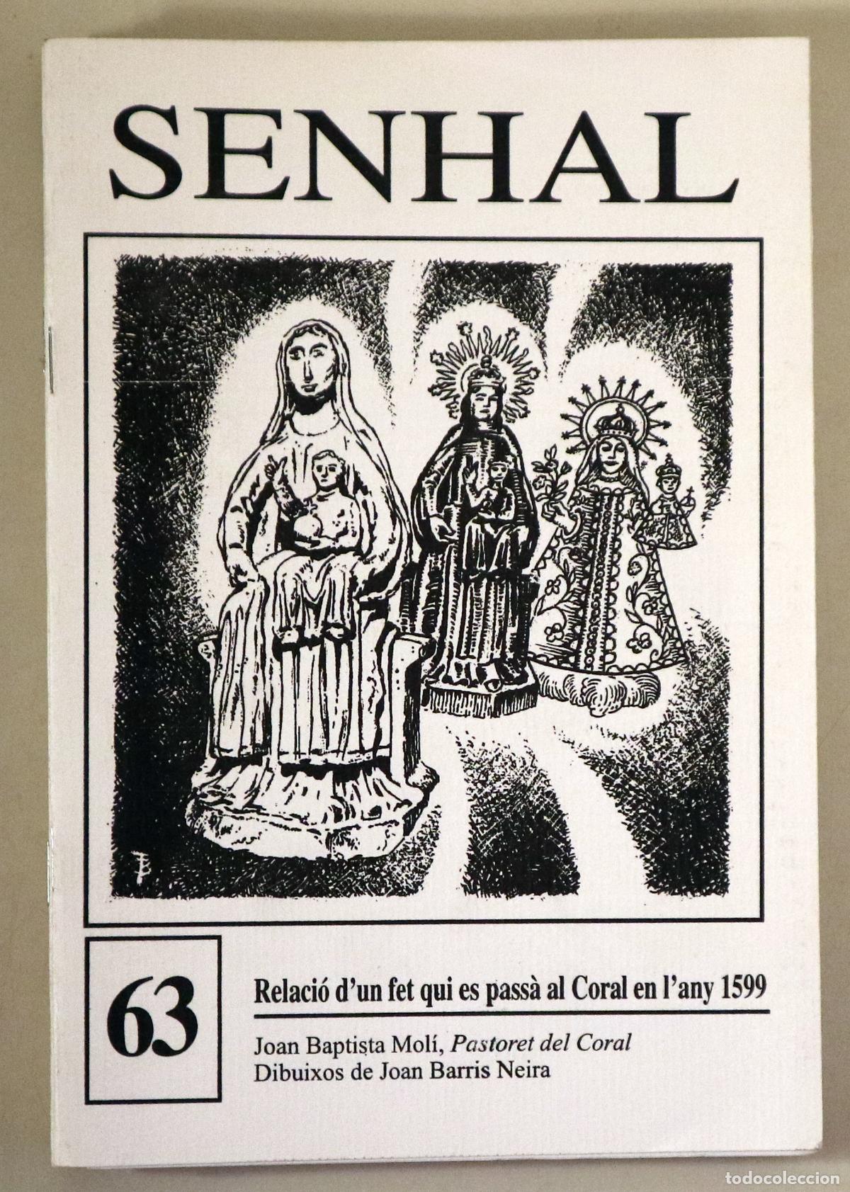 Colecionismo de Revistas e Jornais: MOL&Iacute;, Joan Baptista - BARRIS NEIRA, Joan - SENHAL N&ordm; 63: RELACI&Oacute; D'UN FET QUI ES PASS&Agrave; AL CORAL EN L