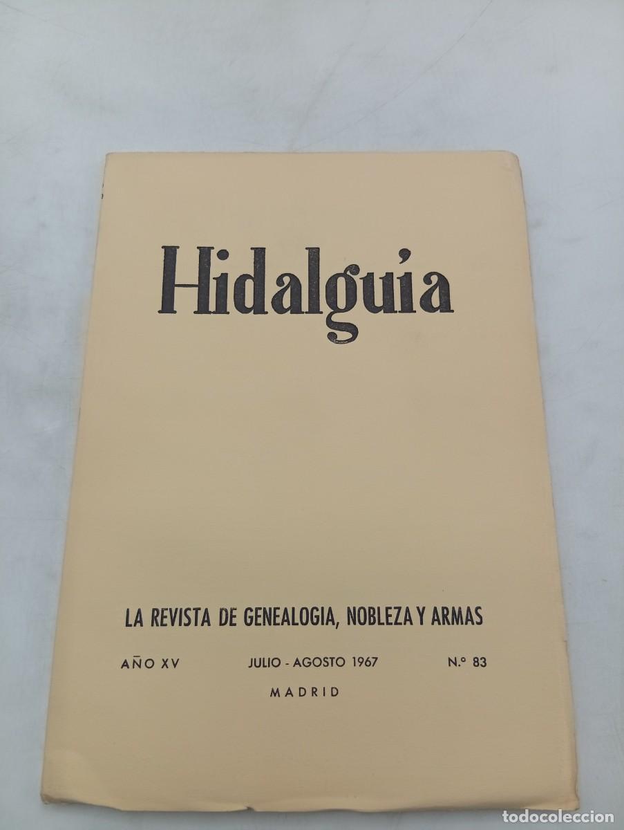 Sammeln von Zeitschriften und Zeitungen: HIDALGUIA. LA REVISTA DE GENEALOGIA, NOBLEZA Y ARMAS. N&ordm; 83. JULIO-AGOSTO 1967.