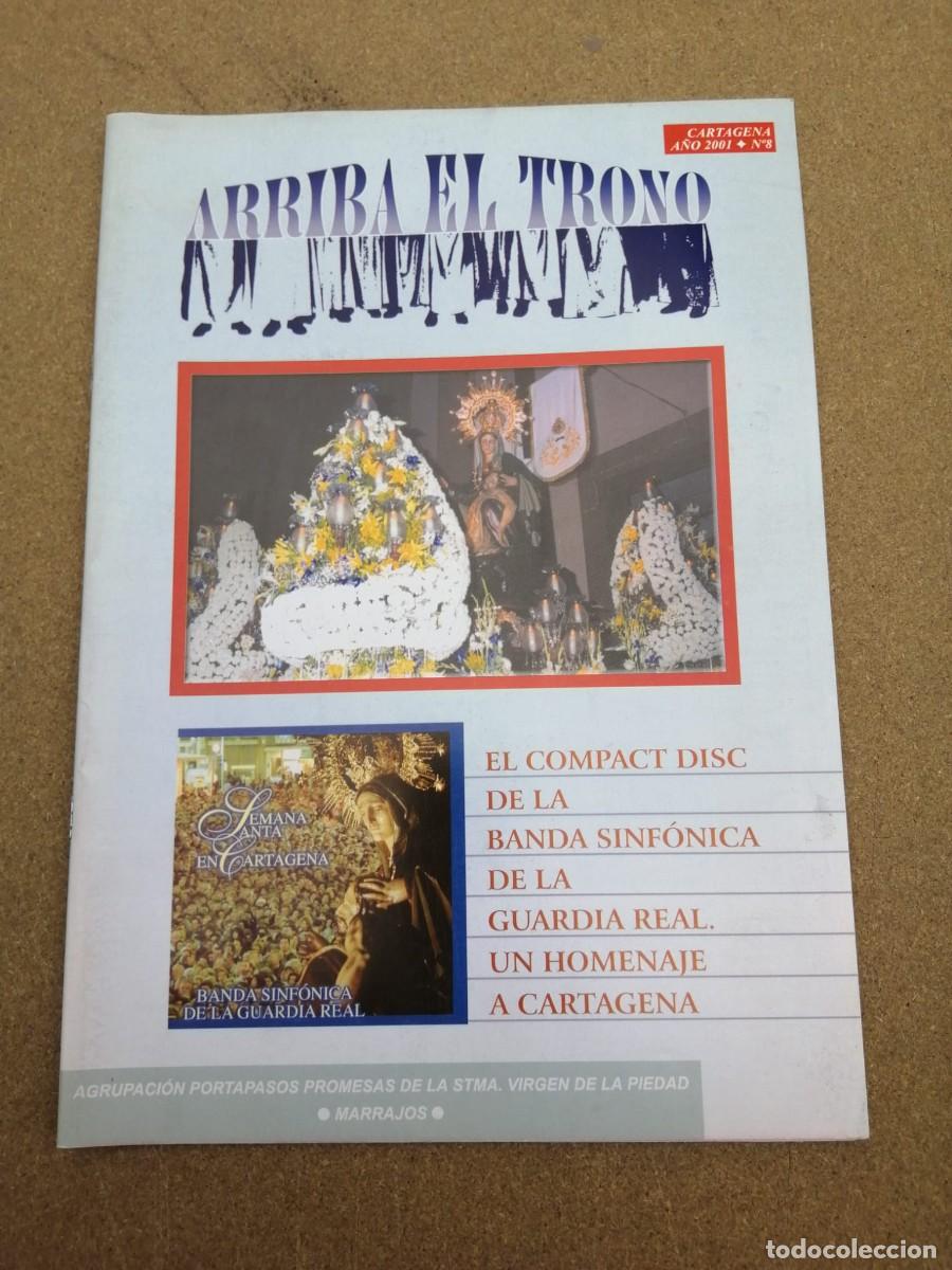 Coleccionismo de Revistas y Peri&oacute;dicos: REVISTA ARRIBA EL TRONO (NUMERO 8) CARTAGENA 2001