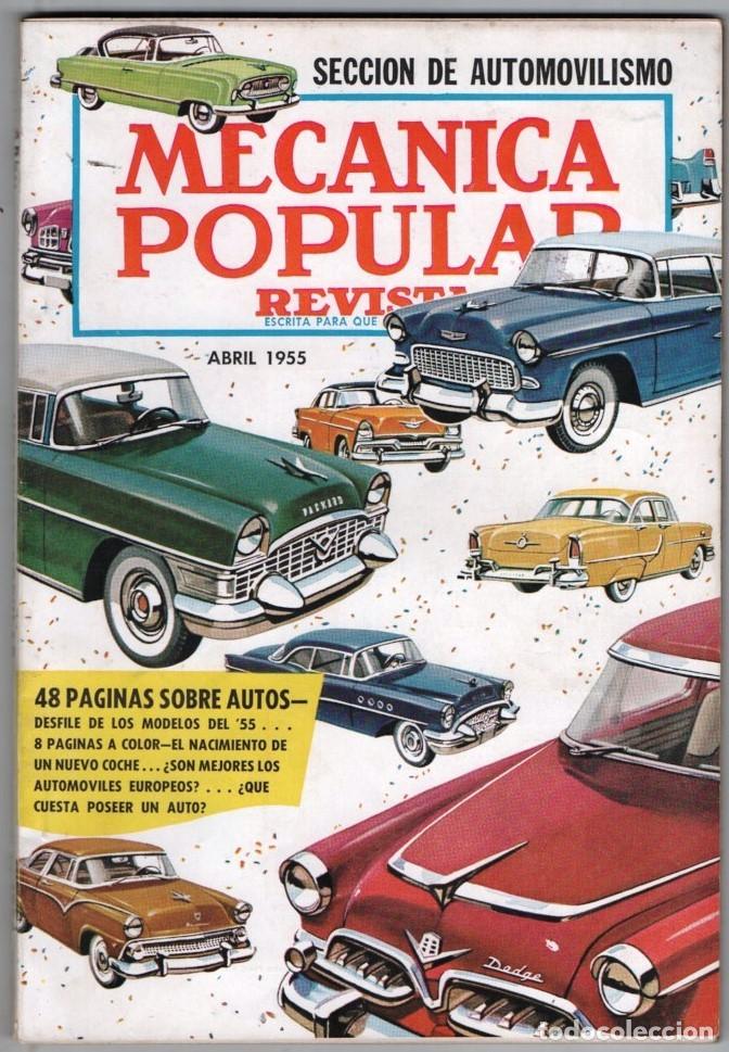 Coleccionismo de Revistas y Peri&oacute;dicos: 1955 ABRIL MECANICA POPULAR 48 PAG SOBRE AUTOMOVILES-LA METAMORFOSIS DEL AUTO 164 PAG BUEN ESTADO