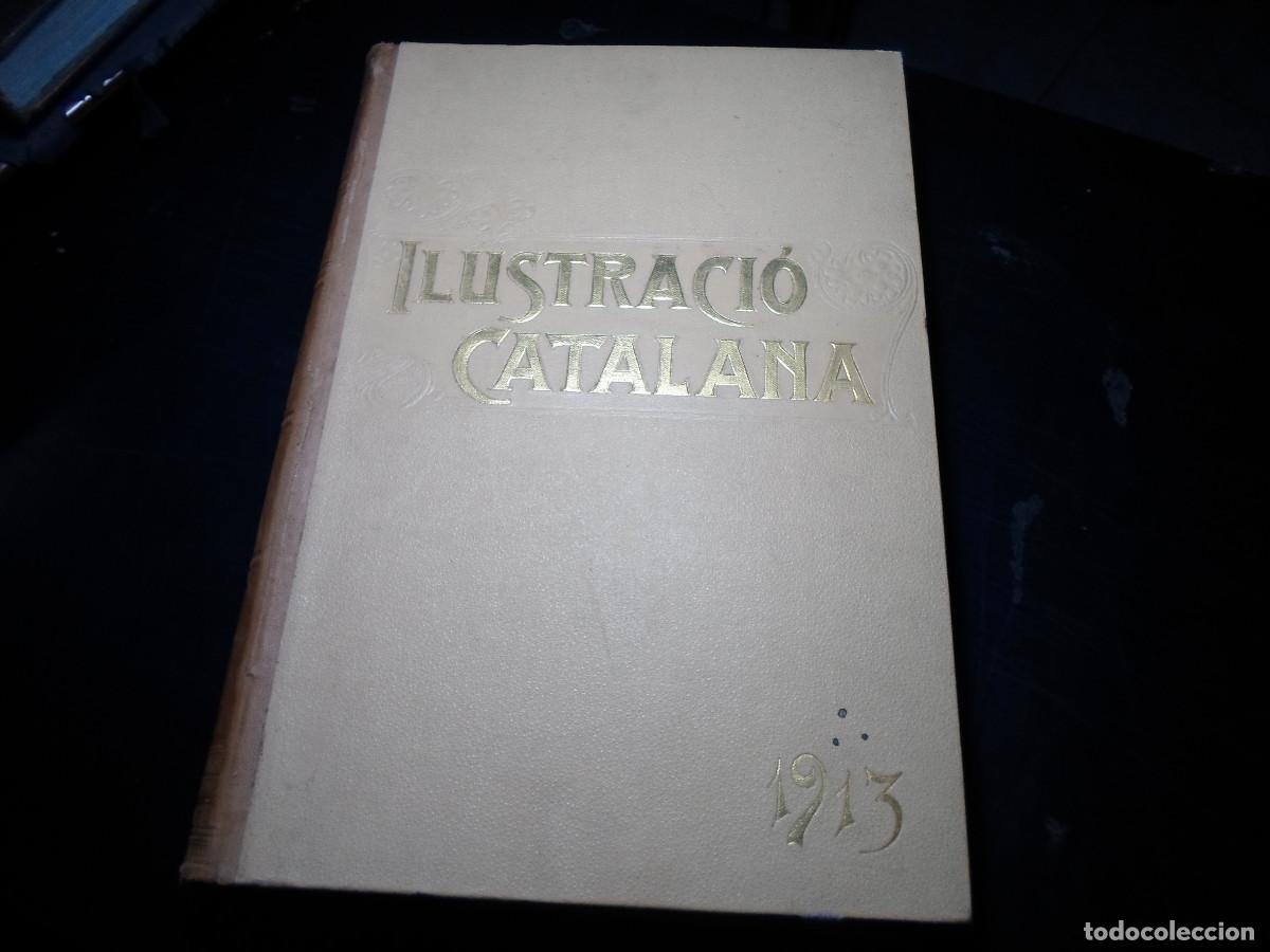 Coleccionismo de Revistas y Peri&oacute;dicos: ILUSTRACIO CATALANA- ENCUADERNADAS A&Ntilde;O 1913-EDICION LUJO