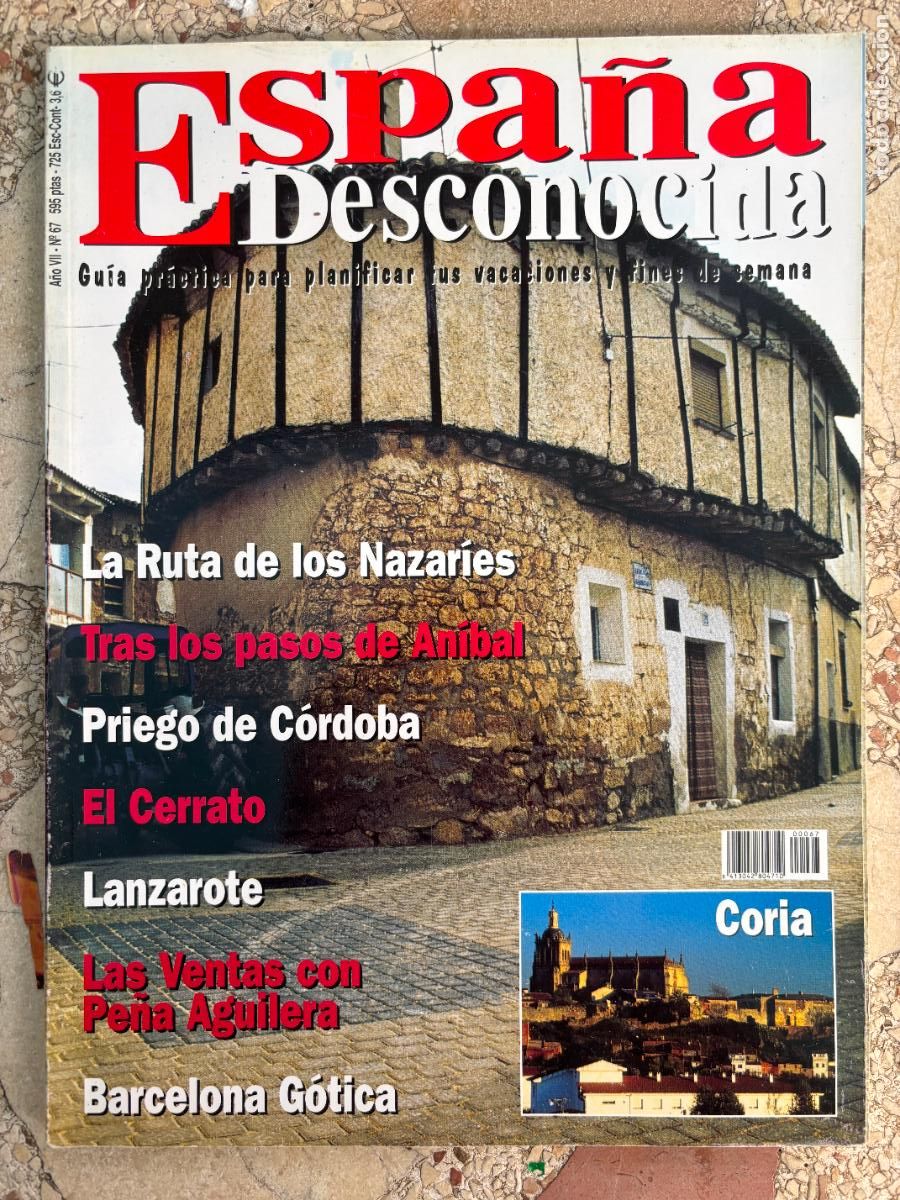 Coleccionismo de Revistas y Peri&oacute;dicos: ESPA&Ntilde;A DESCONOCIDA N&ordm; 67. RUTA DE LOS NAZAR&Iacute;ES. PRIEGO DE C&Oacute;RDOBA. EL CERRATO. LANZAROTE. CORIA.