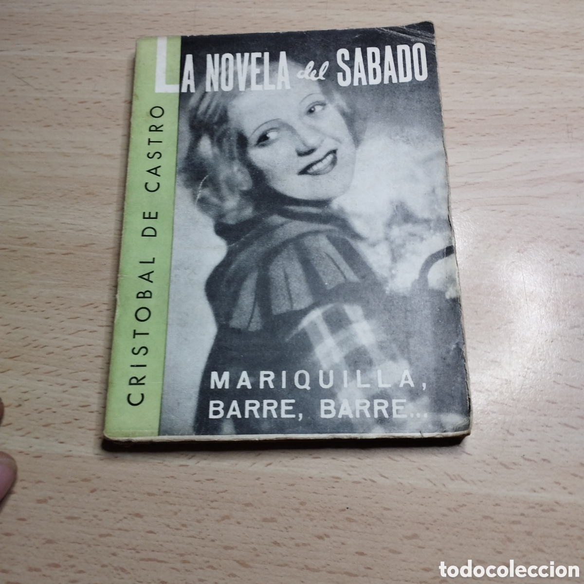 Collection Magazines and Newspapers: Mariquilla , barre, barre... Crist&oacute;bal de Castro. 1939. La novela del S&aacute;bado n⁰26
