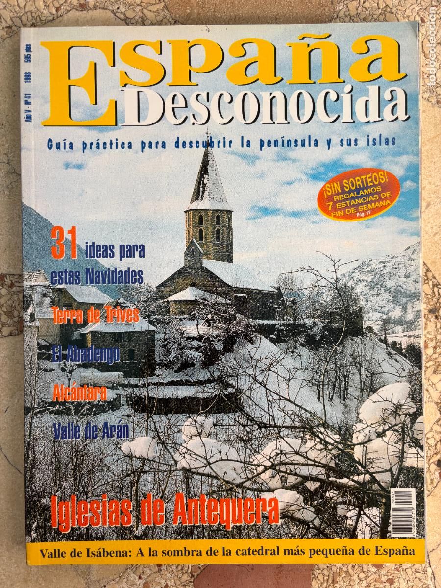 Coleccionismo de Revistas y Peri&oacute;dicos: ESPA&Ntilde;A DESCONOCIDA N&ordm; 41. IGLESIAS DE ANTEQUERA. TERRA DE TRIVES. ABADENGO- VALLE DE AR&Aacute;N.