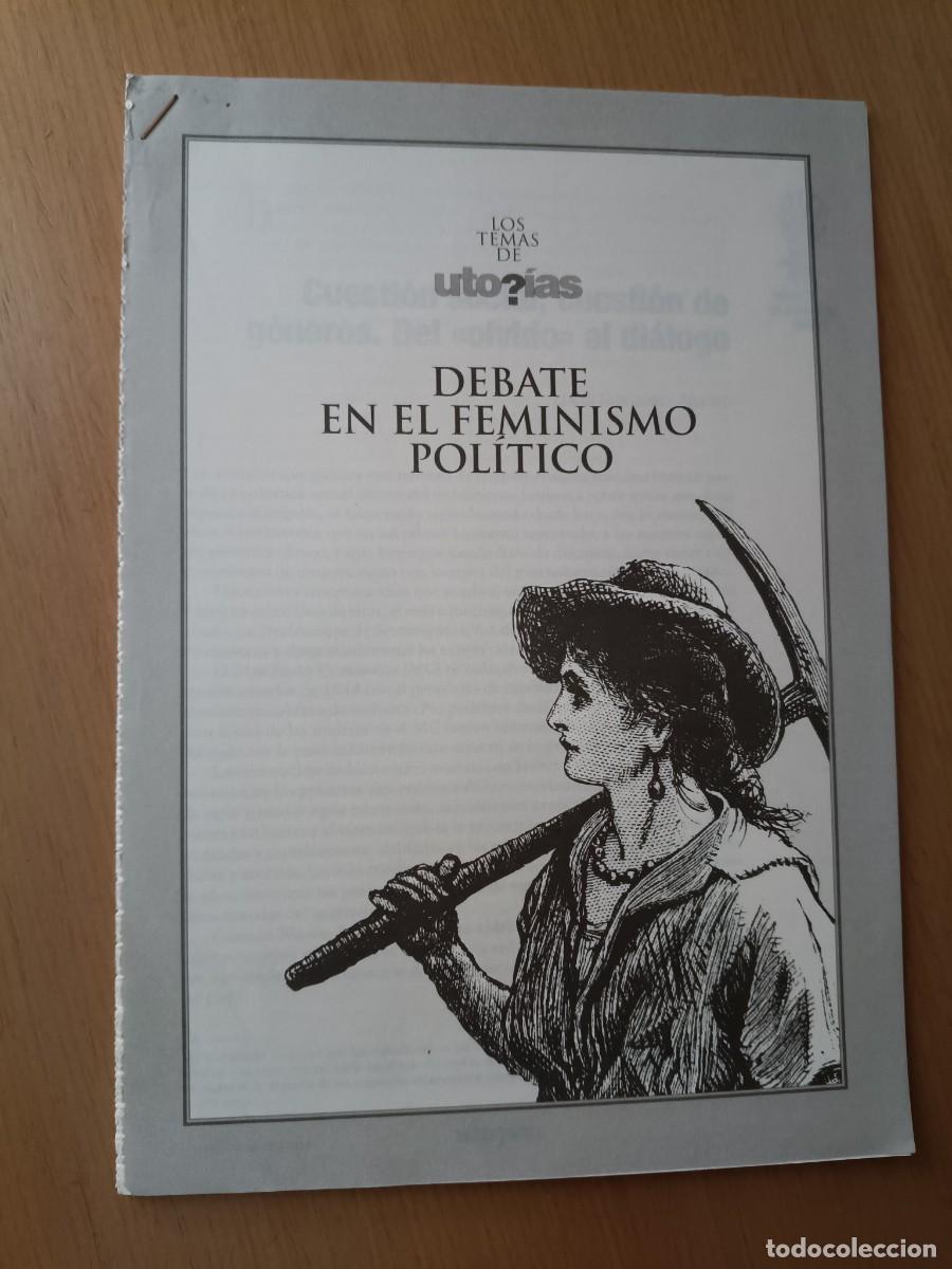 Coleccionismo de Revistas y Peri&oacute;dicos: DEBATE EN EL FEMINISMO POLITICO. 48 PAGINAS REVISTA UTOPIAS (PCE) 1998.