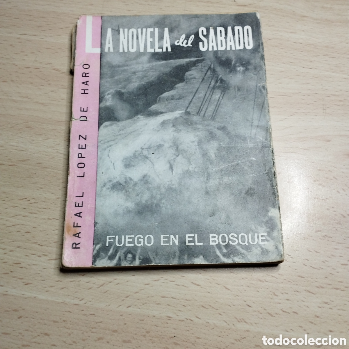 Coleccionismo de Revistas y Peri&oacute;dicos: Fuego en el bosque. Rafael L&oacute;pez de Haro. 1939. La novela del S&aacute;bado. N⁰24