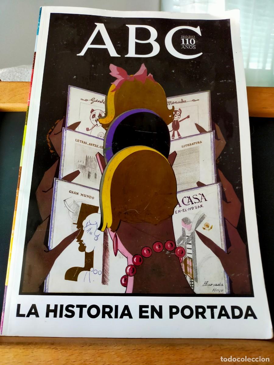 Coleccionismo de Revistas y Peri&oacute;dicos: ABC 110 A&Ntilde;OS. 1903 - 2013. LA HISTORIA EN PORTADA. FORMATO EN A3. 236 P&Aacute;GS. VER FOTOS.