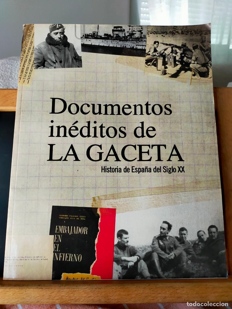 Coleccionismo de Revistas y Peri&oacute;dicos: DOCUMENTOS IN&Eacute;DITOS DE LA GACETA. HISTORIA DE ESPA&Ntilde;OLA DEL SIGLO XX. CIUDADELA LIBROS. 2012