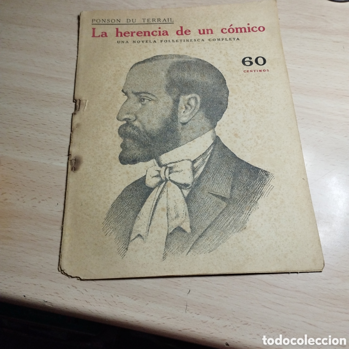 Coleccionismo de Revistas y Peri&oacute;dicos: La herencia de un c&oacute;mico. Ponson du Terrail. Novela folletinesca completa. Novelas y cuentos.
