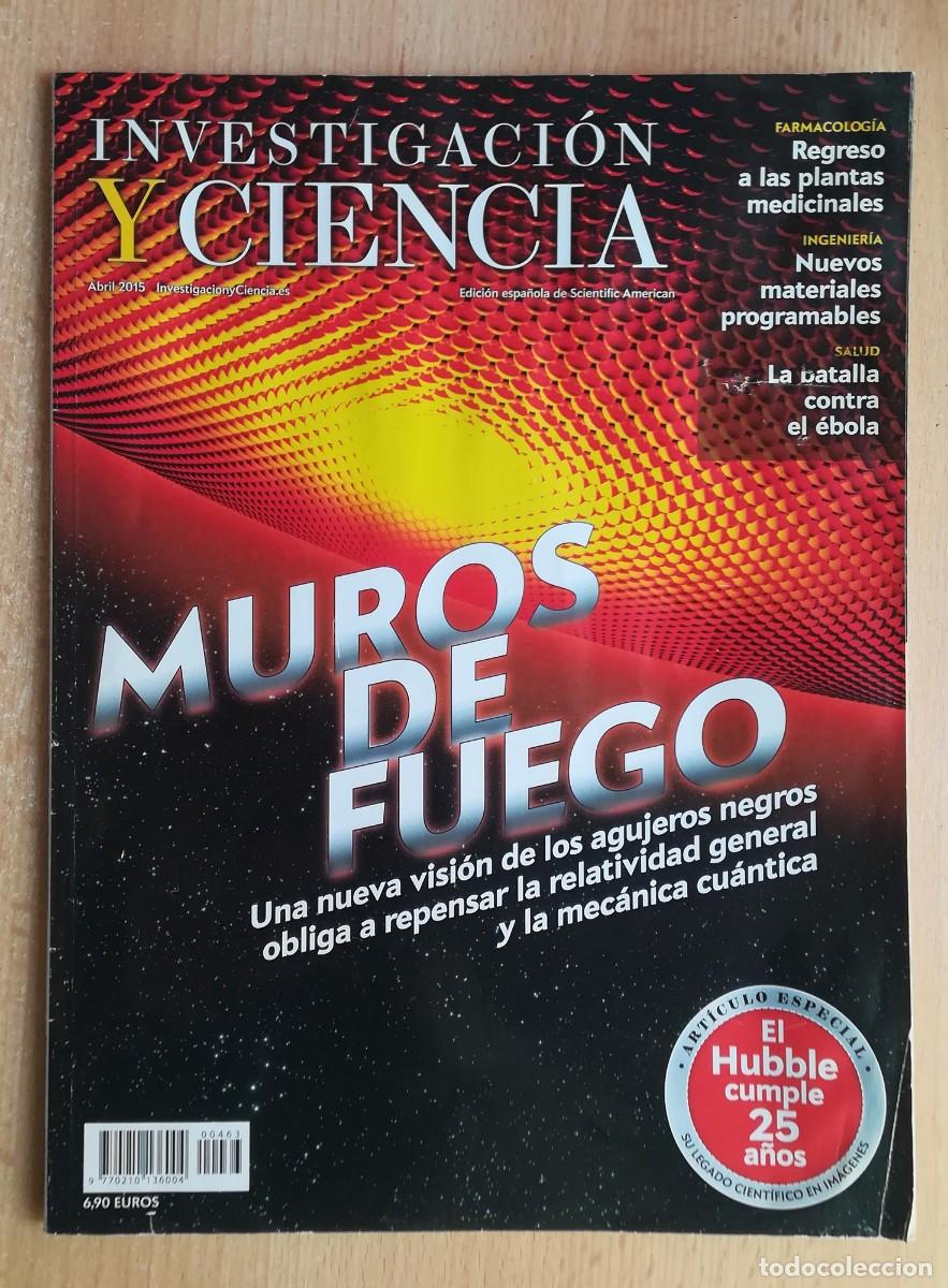 Coleccionismo de Revistas y Peri&oacute;dicos: Investigaci&oacute;n y ciencia N&ordm; 463. Muros de fuego, agujeros negros. Abril 2015.