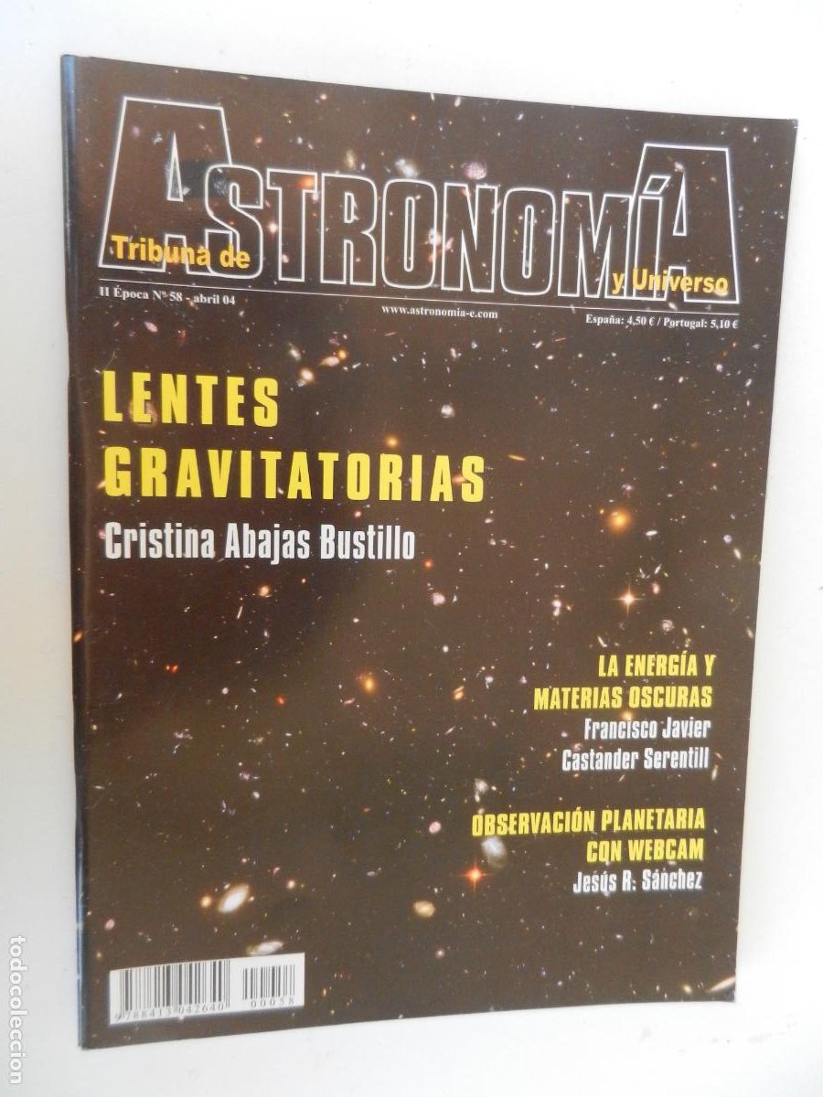 Coleccionismo de Revistas y Peri&oacute;dicos: TRIBUNA DE ASTRONOMIA Y UNIVERSO REVISTA N&ordm; 58- 04-2004 -LENTES GRAVITATORIAS -VER INDICE