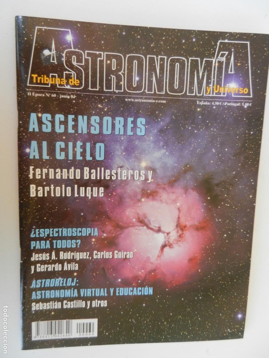 Collection Magazines and Newspapers: TRIBUNA DE ASTRONOMIA Y UNIVERSO REVISTA N&ordm; 60- 06-2004 -ASCENSORES AL CIELO -VER INDICE