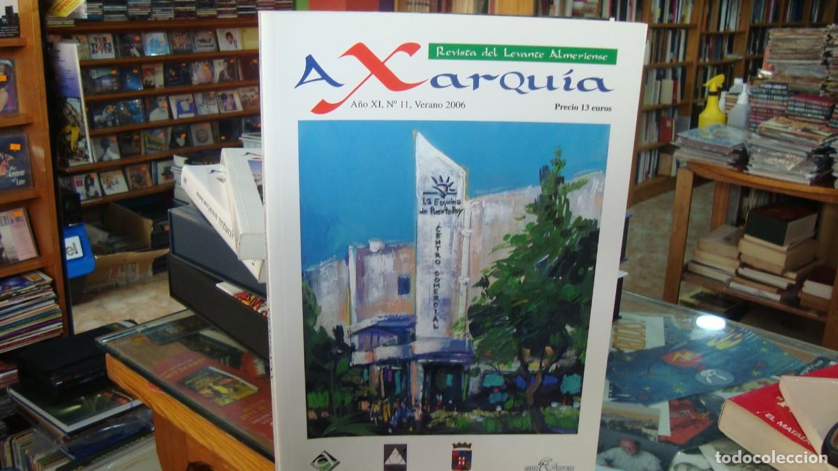 Collezionismo di Riviste e Giornali: AXARQU&Iacute;A, REVISTA DEL LEVANTE ALMERIENSE, N&ordm; 11 2006 Almer&iacute;a