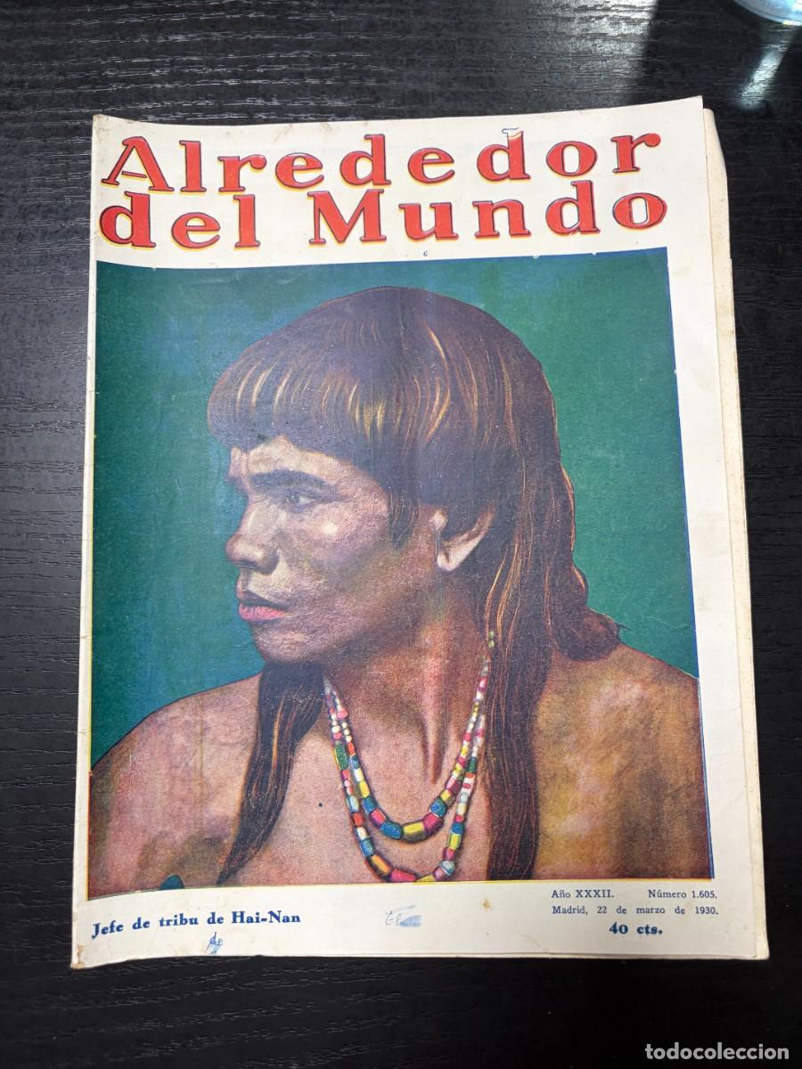 Coleccionismo de Revistas y Peri&oacute;dicos: ALREDEDOR DEL MUNDO. N&ordm; 1605. MARZO 1930. FALLECE EN PAR&Iacute;S EL GENERAL PRIMO DE RIVERA. LEER