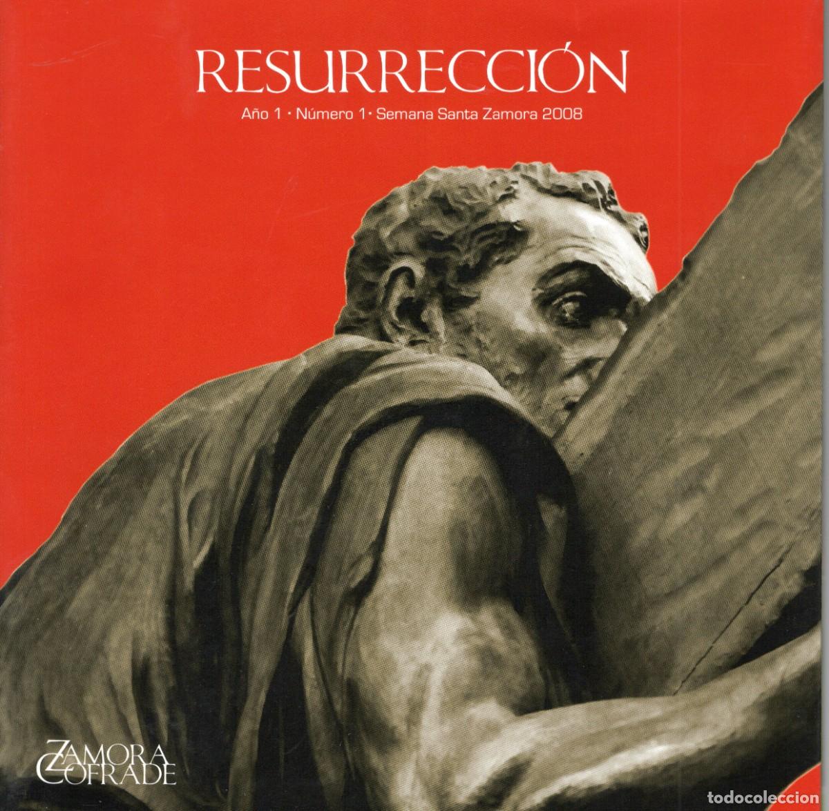 Coleccionismo de Revistas y Peri&oacute;dicos: TC51/ REVISTA &rdquo;RESURRECCI&Oacute;N&rdquo;. SEMANA SANTA ZAMORA 2008. A&Ntilde;O 1 N&ordm;1. ZAMORA COFRADE