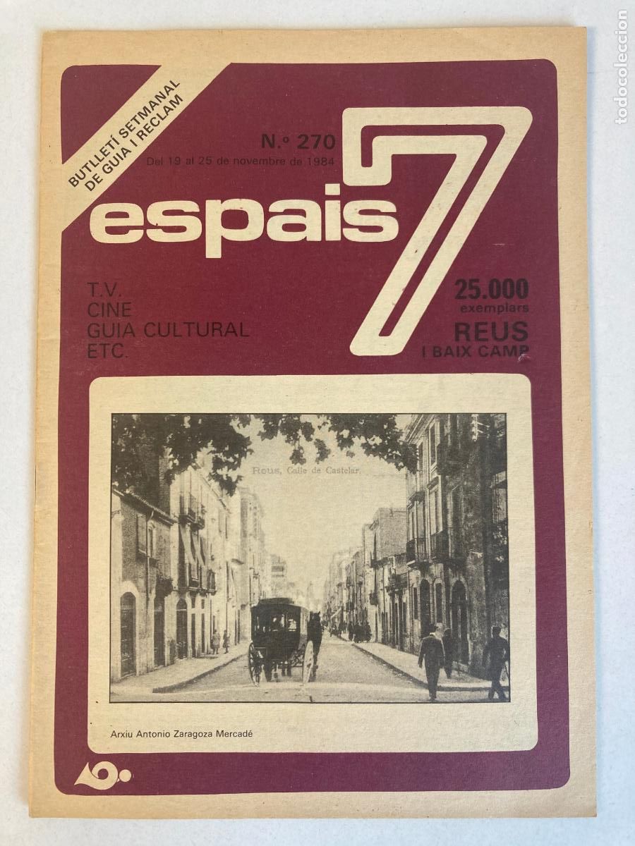 Coleccionismo de Revistas y Peri&oacute;dicos: ESPAIS 7 - REUS I BAIX CAMP, PORTADA CARRER AMPLE, N&ordm;270