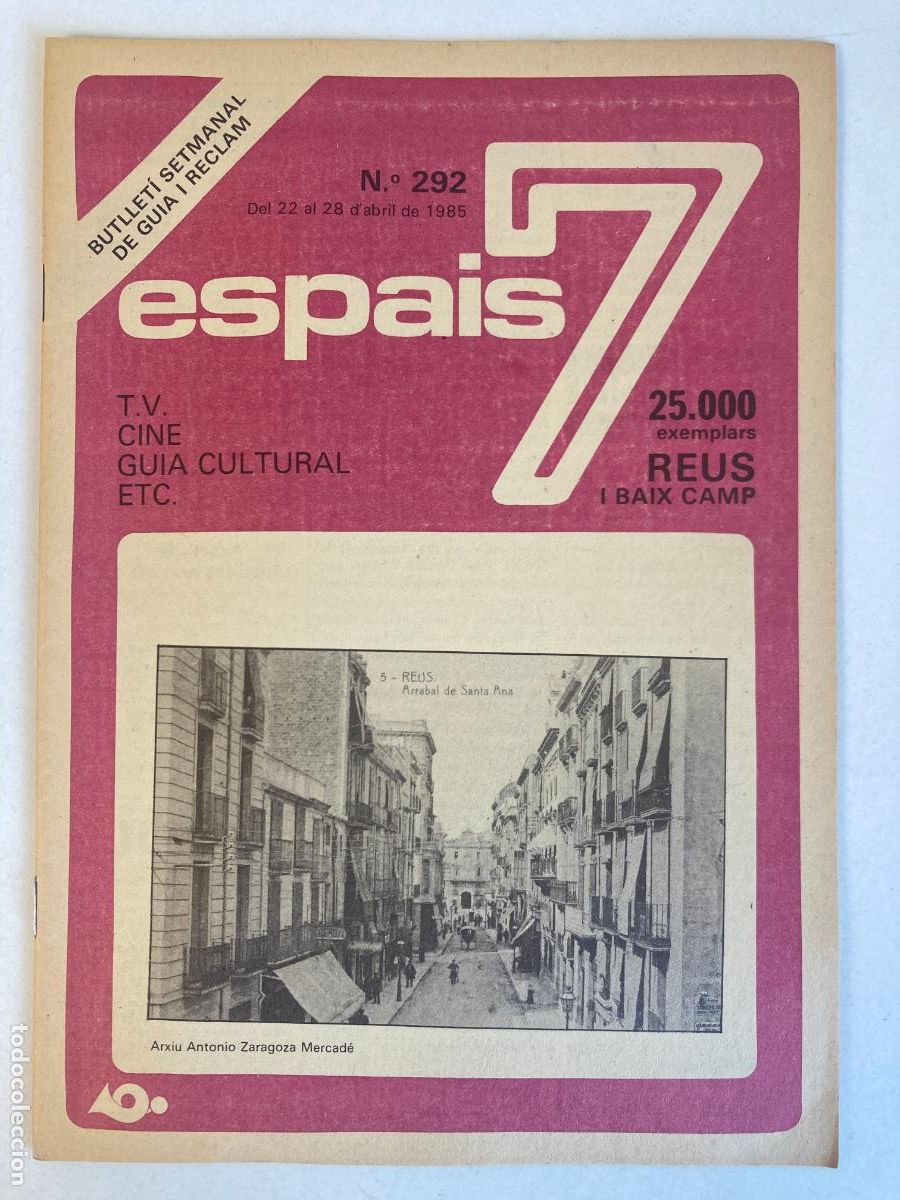 Coleccionismo de Revistas y Peri&oacute;dicos: ESPAIS 7 - REUS I BAIX CAMP, PORTADA ARRABAL DE SANTA ANA, N&ordm;292