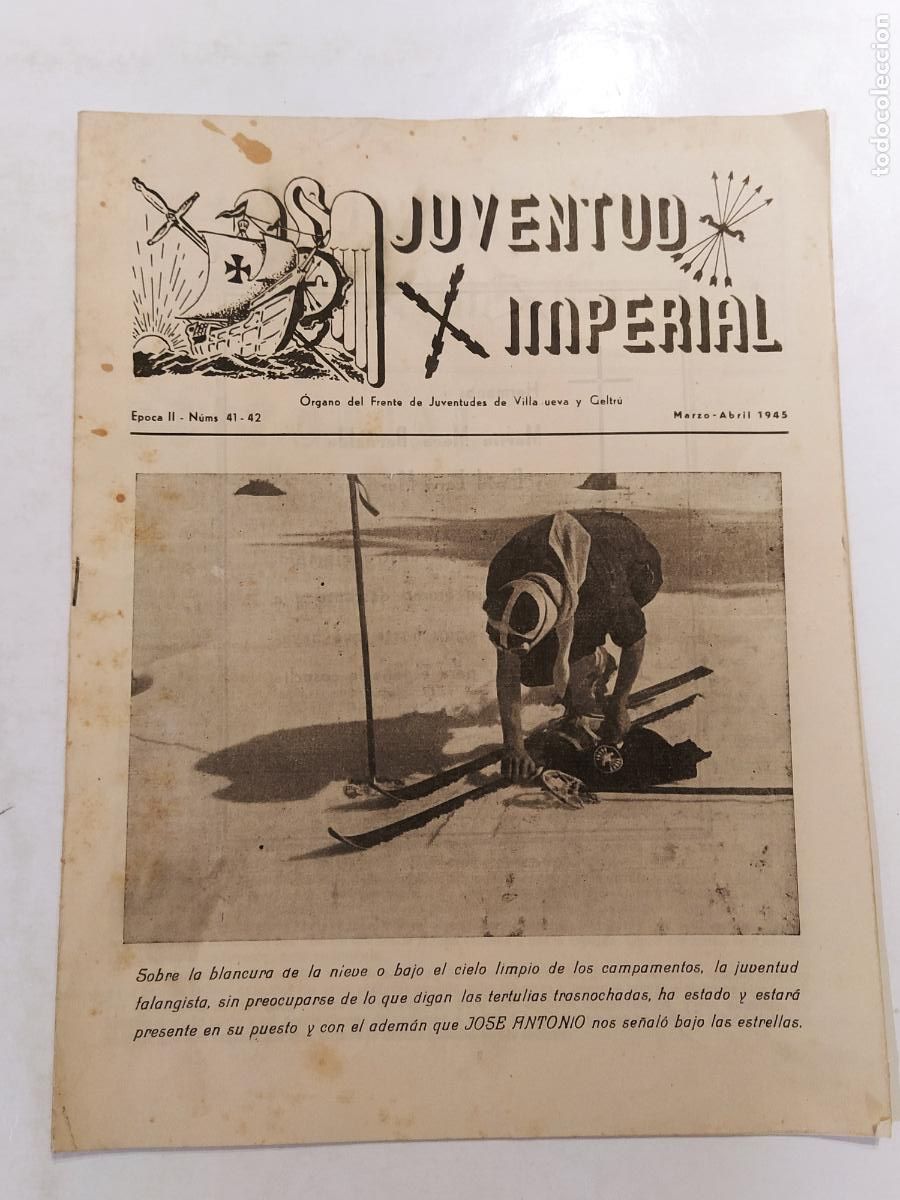 Collection Magazines and Newspapers: JUVENTUD IMPERIAL-FRENTE DE JUVENTUDES COMARCAL-NUMEROS 41-42 A&Ntilde;O 1945-VILANOVA I LA GELTRU-FALANGE