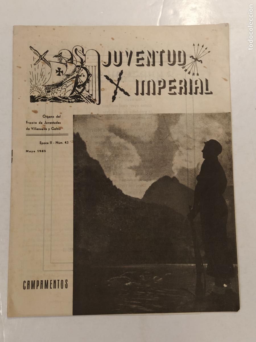 Collection Magazines and Newspapers: JUVENTUD IMPERIAL-FRENTE DE JUVENTUDES COMARCAL-NUMERO 43 A&Ntilde;O 1945-VILANOVA I LA GELTRU-FALANGE