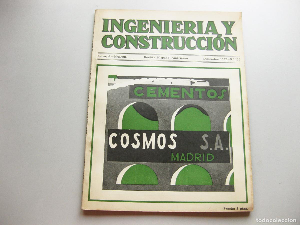 Coleccionismo de Revistas y Peri&oacute;dicos: REVISTA INGENIERIA Y CONSTRUCCI&Oacute;N N&ordm; 120 DE 1932.