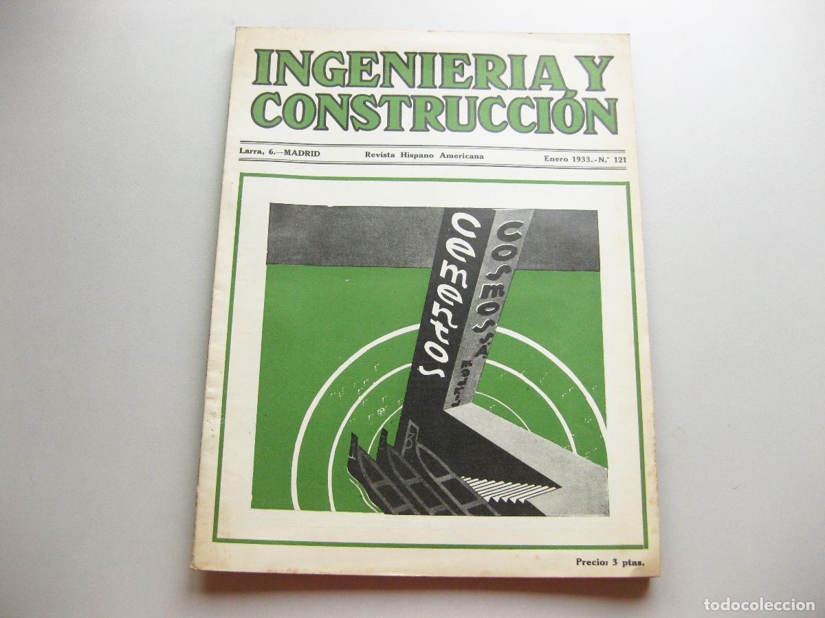 Coleccionismo de Revistas y Peri&oacute;dicos: REVISTA INGENIERIA Y CONSTRUCCI&Oacute;N N&ordm; 121 DE 1933.