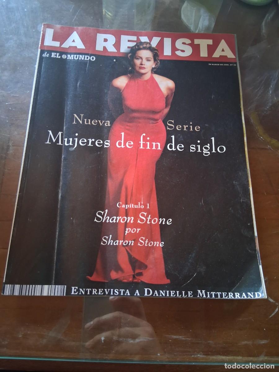 Coleccionismo de Revistas y Peri&oacute;dicos: Revista el mundo N&deg; 23 Sharon Stone Ariadna Gil Danielle Mitterrand Nacho Duato