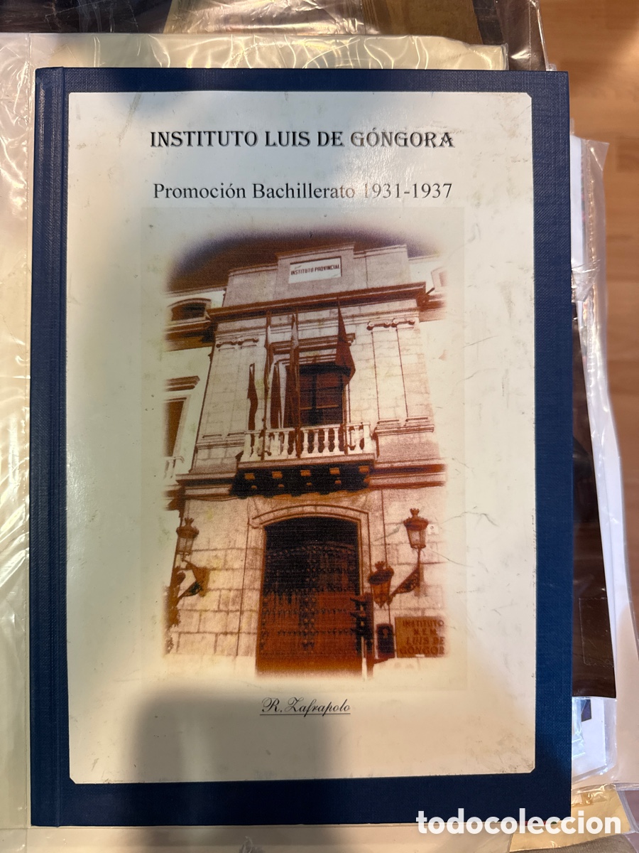 Collezionismo di Riviste e Giornali: ZAFRA POLO, R. Instituto Luis de G&oacute;ngora: Promoci&oacute;n Bachillerato 1931-1937