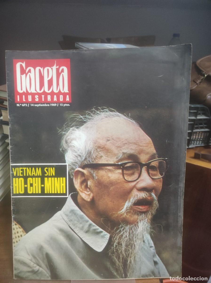 Coleccionismo de Revistas y Peri&oacute;dicos: Gaceta Ilustrada (N&ordm; 675 - Ho-Chi-Minh) Tem&aacute;tica Principal: Vietnam sin HO-CHI-MINH.