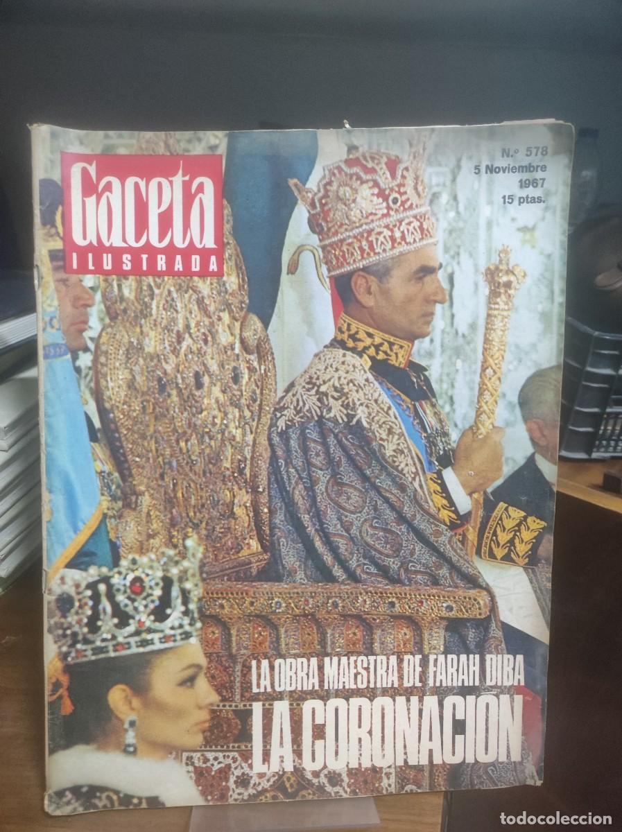 Coleccionismo de Revistas y Peri&oacute;dicos: Gaceta Ilustrada (N&ordm; 578 - La Coronaci&oacute;n) Tem&aacute;tica Principal: La obra maestra de Farah Diba: La coro