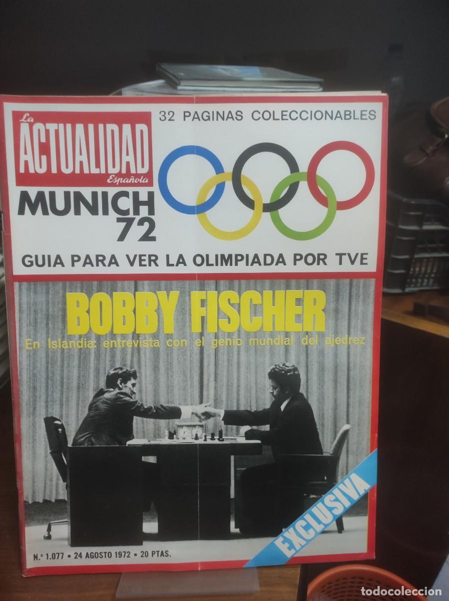 Coleccionismo de Revistas y Peri&oacute;dicos: La Actualidad Espa&ntilde;ola (N&ordm; 1.077 - Munich 72 y Bobby Fischer)