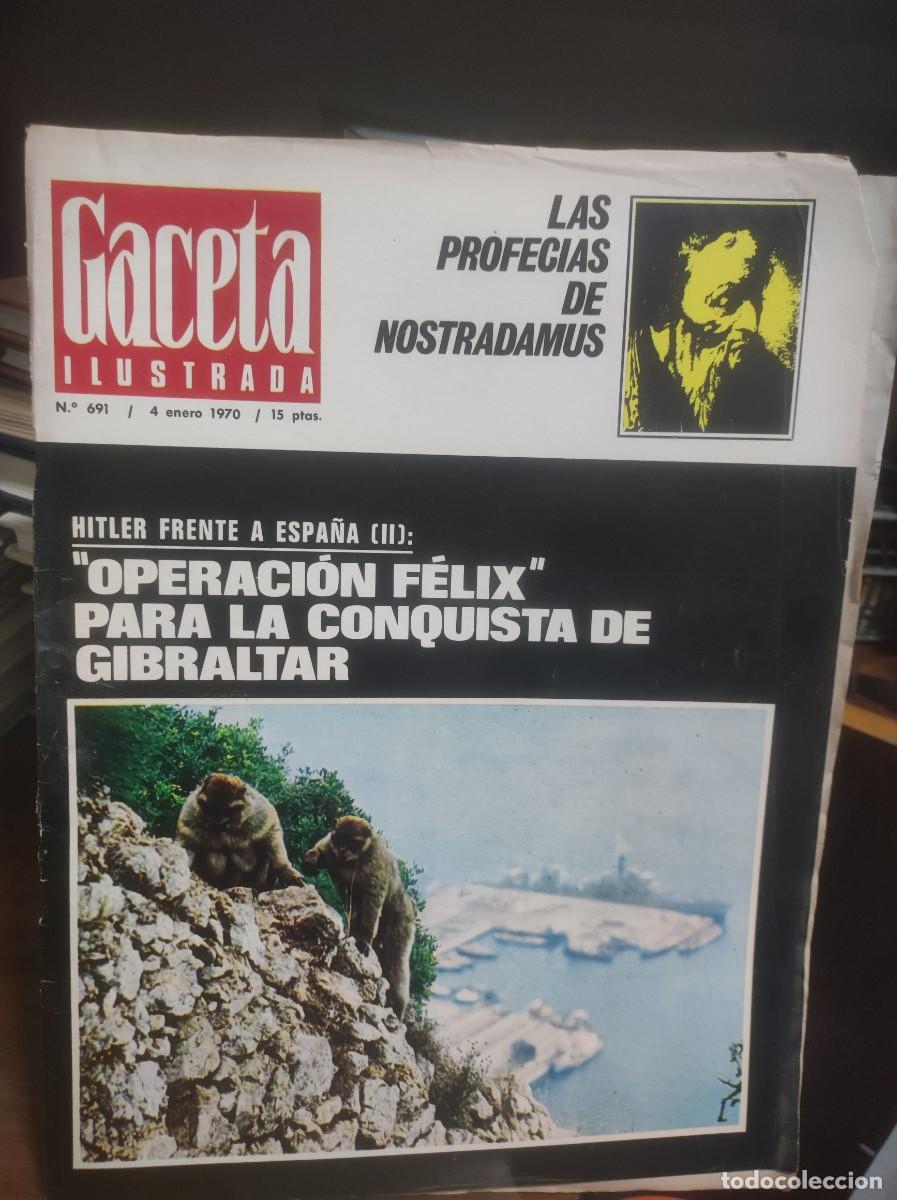 Coleccionismo de Revistas y Peri&oacute;dicos: Gaceta Ilustrada (N&ordm; 691 - Operaci&oacute;n F&eacute;lix) Tem&aacute;tica Principal: Hitler frente a Espa&ntilde;a (II): &rdquo;Opera