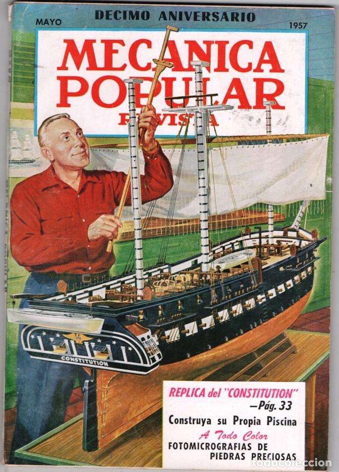 Coleccionismo de Revistas y Peri&oacute;dicos: 1957 MAYO MECANICA POPULAR REPLICA DEL CONSTITUTION INFORME DEL FORD &acute;57 164 PAG BUEN ESTADO