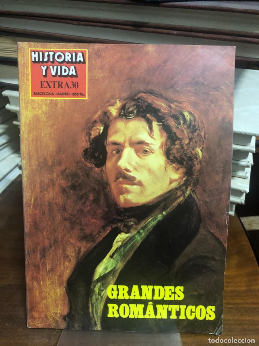 Collection Magazines and Newspapers: Historia y Vida Extra 30 Grandes rom&aacute;nticos Arte, literatura y cultura del siglo XIX