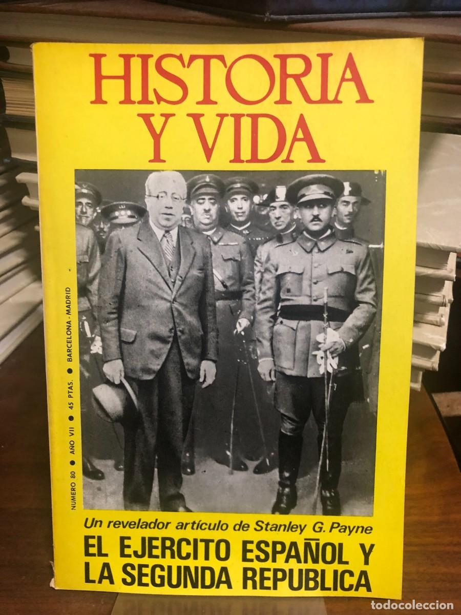 Collection Magazines and Newspapers: Historia y Vida N&ordm; 80 El Ej&eacute;rcito Espa&ntilde;ol y la Segunda Rep&uacute;blica Art&iacute;culo destacado de Stanley G. Pa