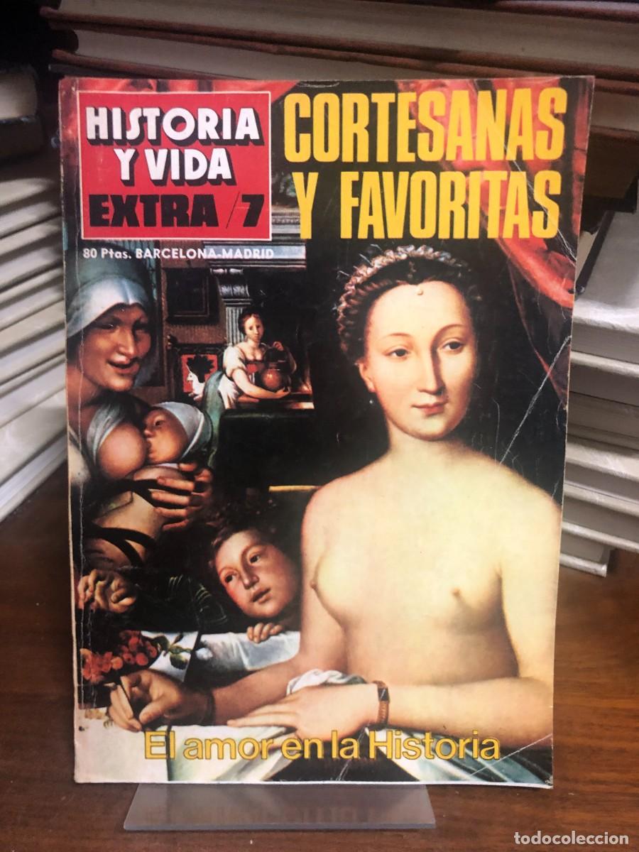 Collection Magazines and Newspapers: Historia y Vida Extra 7 Cortisanas y favoritas El amor en la Historia