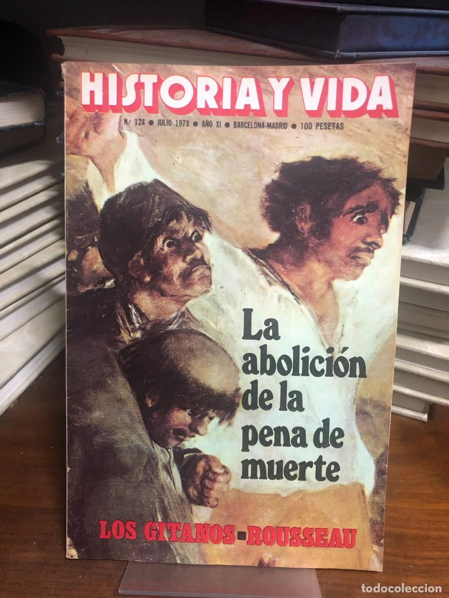Collection Magazines and Newspapers: Historia y Vida N&ordm; 124 La abolici&oacute;n de la pena de muerte Incluye reportajes sobre Los Gitanos y Rous