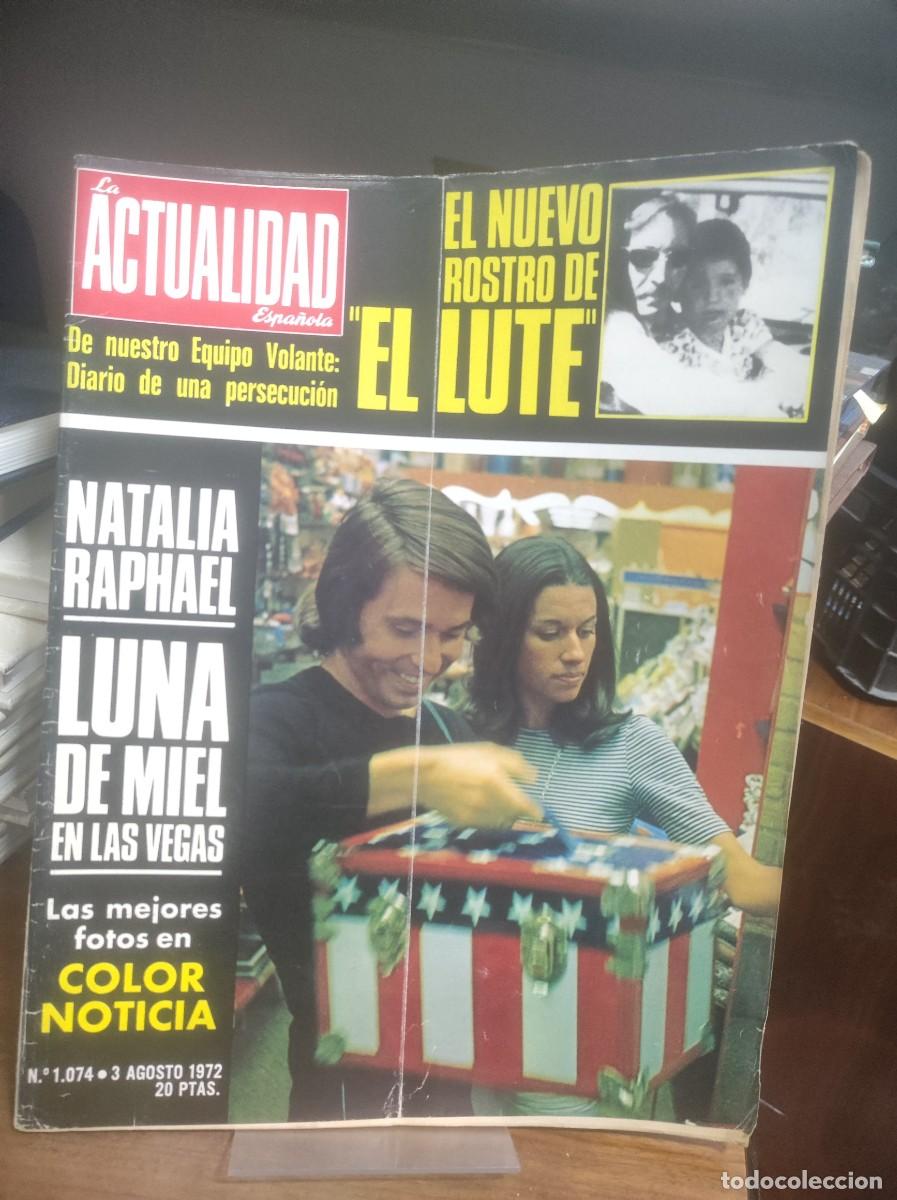 Collection Magazines and Newspapers: La Actualidad Espa&ntilde;ola N&ordm; 1074 Natalia y Raphael: Luna de miel en Las Vegas Coraz&oacute;n y cr&oacute;nica social