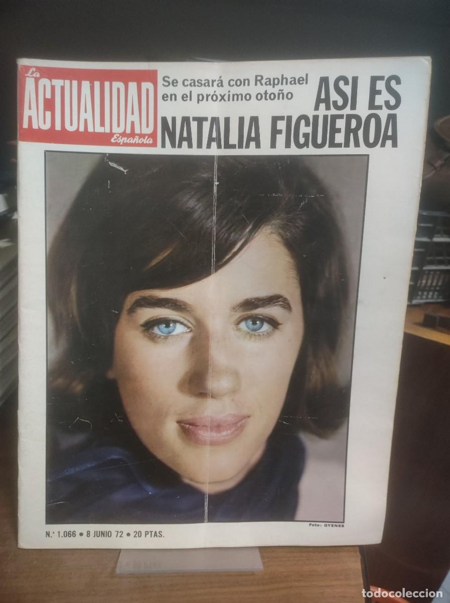 Coleccionismo de revistas y peri&oacute;dicos: La Actualidad Espa&ntilde;ola N&ordm; 1066 As&iacute; es Natalia Figueroa Cr&oacute;nica social (Boda de Raphael y Natalia Fig
