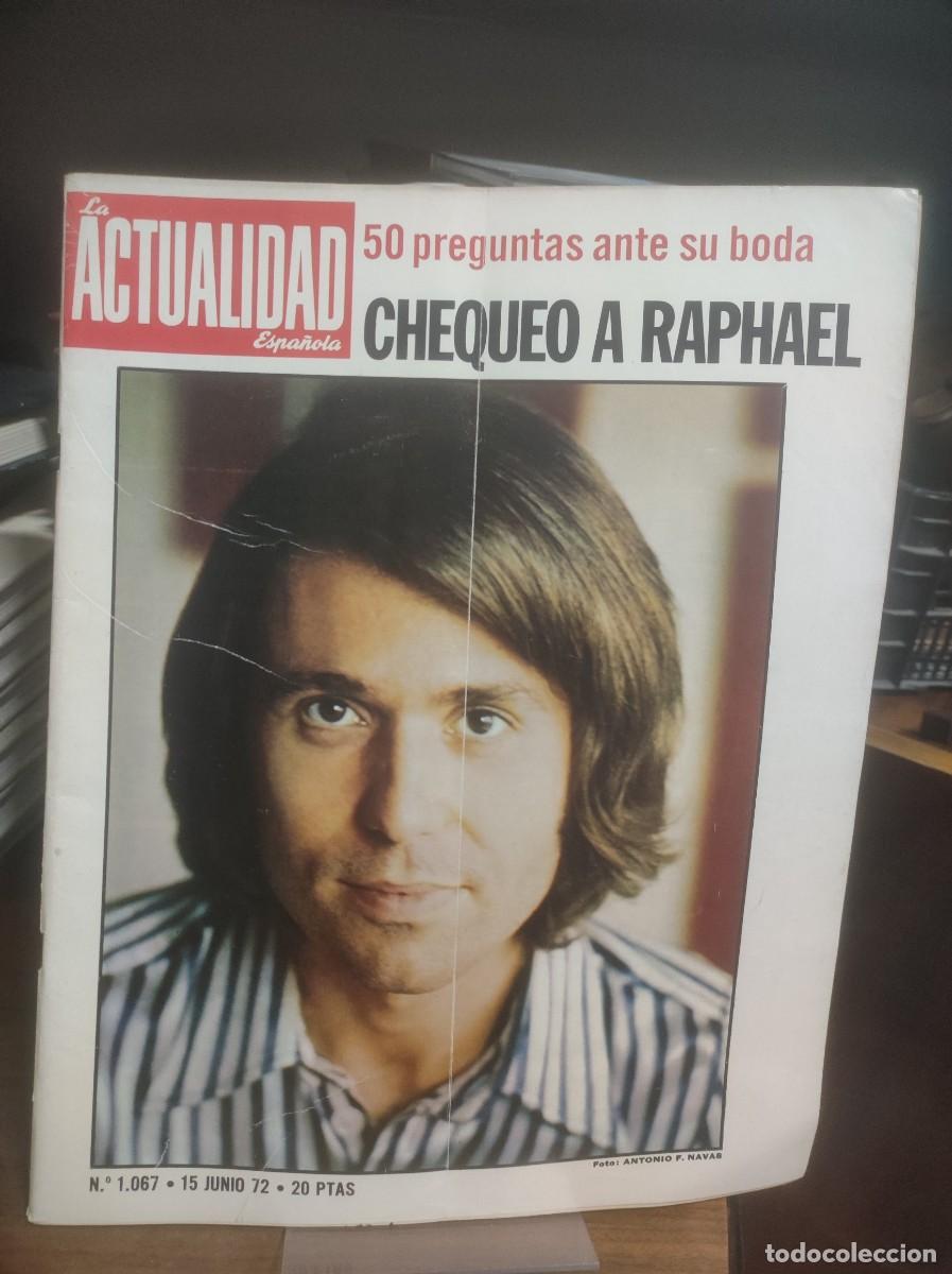 Coleccionismo de revistas y peri&oacute;dicos: La Actualidad Espa&ntilde;ola N&ordm; 1067 Chequeo a Raphael Reportaje y 50 preguntas antes de su boda