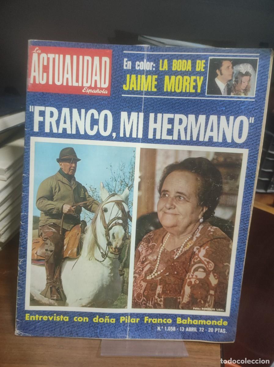 Collectionnisme de Revues et Journaux: La Actualidad Espa&ntilde;ola N&ordm; 1058 &rdquo;Franco, mi hermano&rdquo; Entrevista exclusiva a Pilar Franco / Boda de Ja
