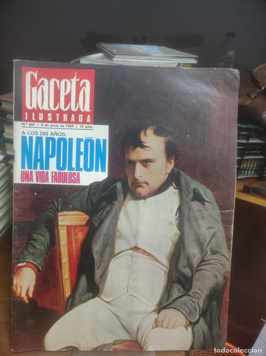 Coleccionismo de Revistas y Peri&oacute;dicos: Gaceta Ilustrada N&ordm; 661 Napole&oacute;n: Una vida fabulosa Monogr&aacute;fico hist&oacute;rico a los 200 a&ntilde;os de su nacim
