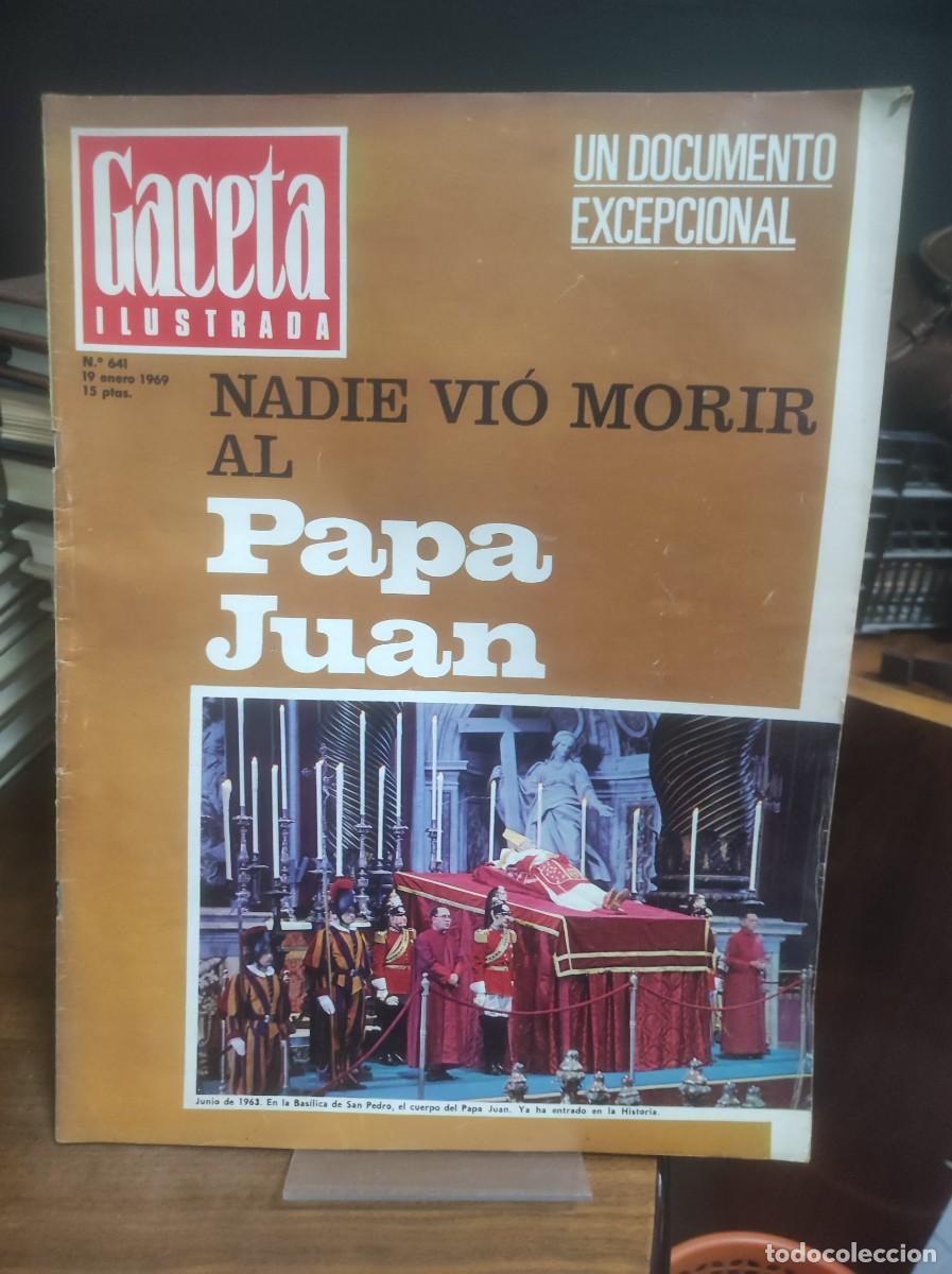 Coleccionismo de Revistas y Peri&oacute;dicos: Gaceta Ilustrada N&ordm; 641 NADIE VI&Oacute; MORIR AL Papa Juan